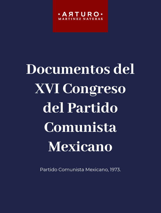 Documentos del XVI Congreso del Partido Comunista Mexicano